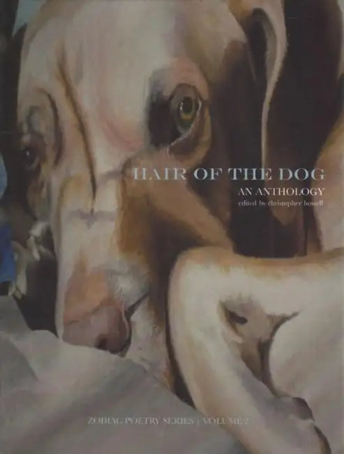 Hair of the Dog: An Anthology by Christopher Howell