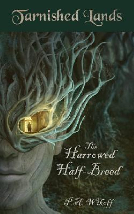 The Harrowed Half-Breed: A Tarnished Lands Story by P. a. Wikoff, Marcela Bolivar