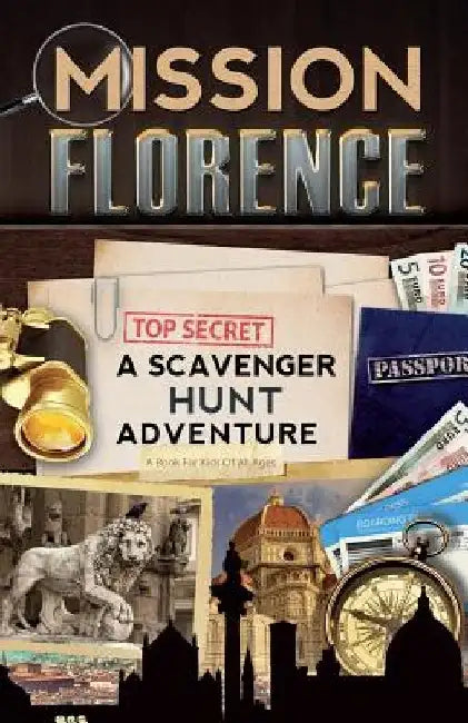Mission Florence: A Scavenger Hunt Adventure (Travel Book For Kids) by Catherine Aragon