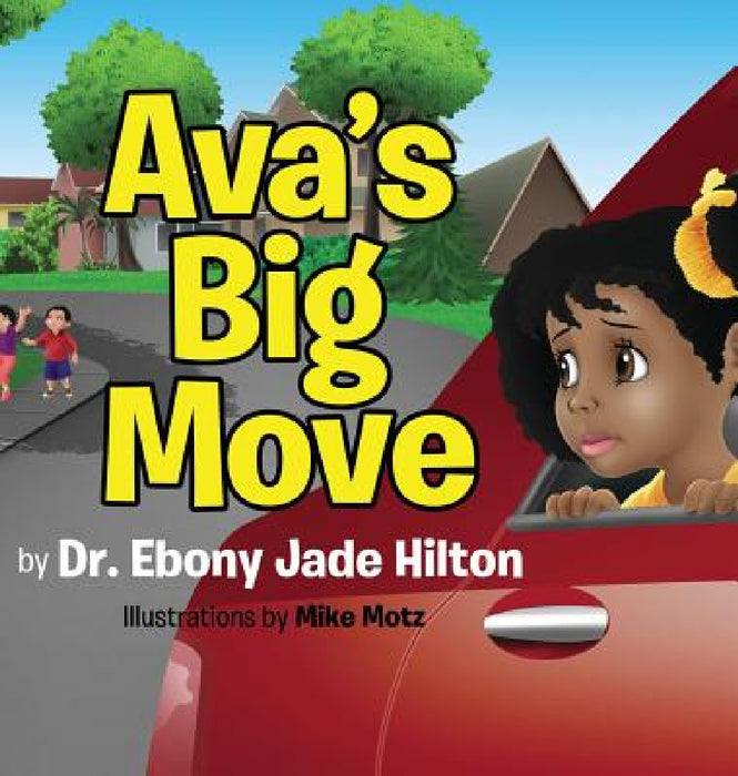 Ava's Big Move by Ebony Jade Hilton