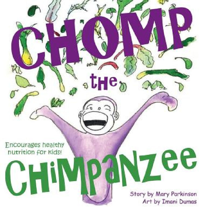 Chomp the Chimpanzee by Mary E. Parkinson, Imani P. Dumas