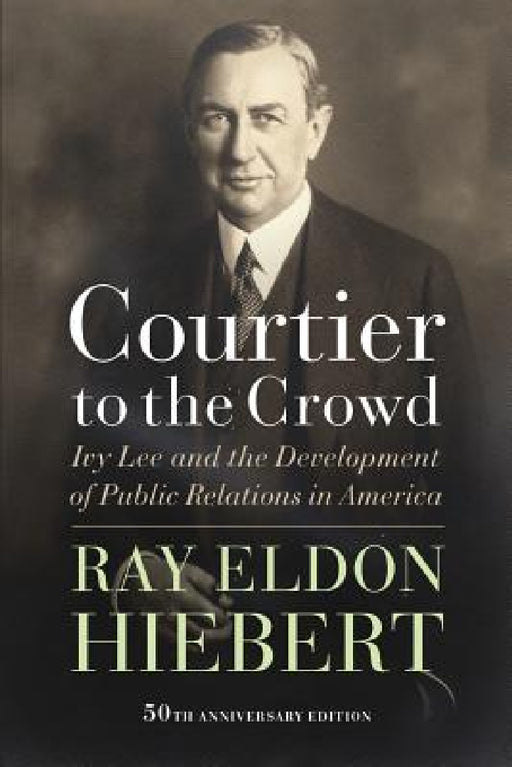 Courtier to the Crowd by Ray Eldon Hiebert