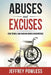 Abuses and Excuses: How to Hold Bad Nursing Homes Accountable by Jeffrey Powless