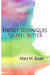 Energy Techniques to Feel Better by Mary M. Bauer