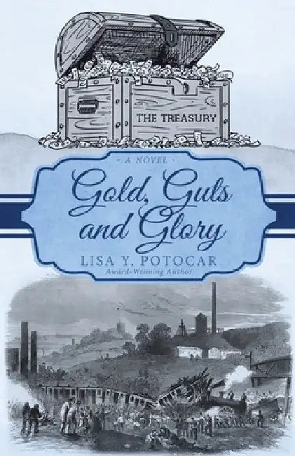 Gold, Guts and Glory by Lisa Y. Potocar
