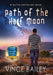Path of the Half Moon by Vince Bailey