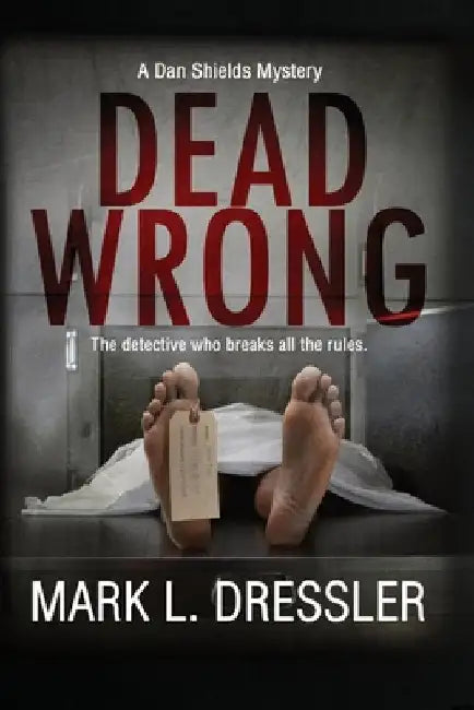 Dead Wrong by Mark L. Dressler