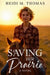 Saving Her Prairie by Heidi M. T