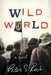 Wild World: Student Edition by Peter S. Rush