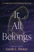 It All Belongs: Poems and Essays by Sarah L. Dickey