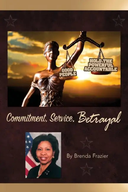 Commitment, Service, Betrayal by Brenda Gale Frazier