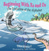Beginning With Xs and Os: The Evolution of the Alphabet by Etta Zasloff, White Sam
