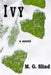 Ivy by M. G. Slind