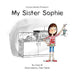 My Sister Sophie by Cindy Mackey Dold