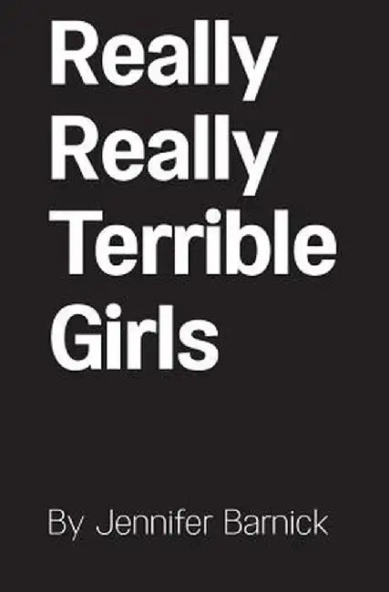 Really Really Terrible Girls by Jennifer Barnick