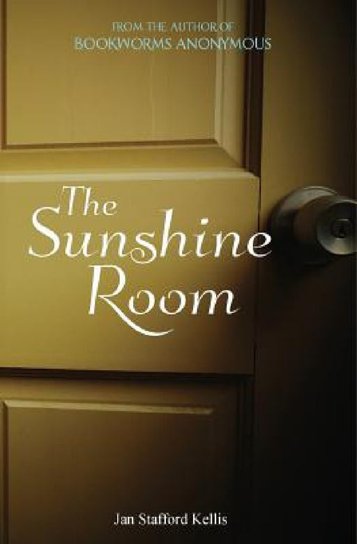 The Sunshine Room by Jan Stafford Kellis