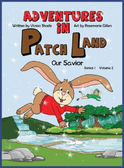 Adventures in PatchLand: Our Savior by Vivian Shade, Rosemarie Gillen