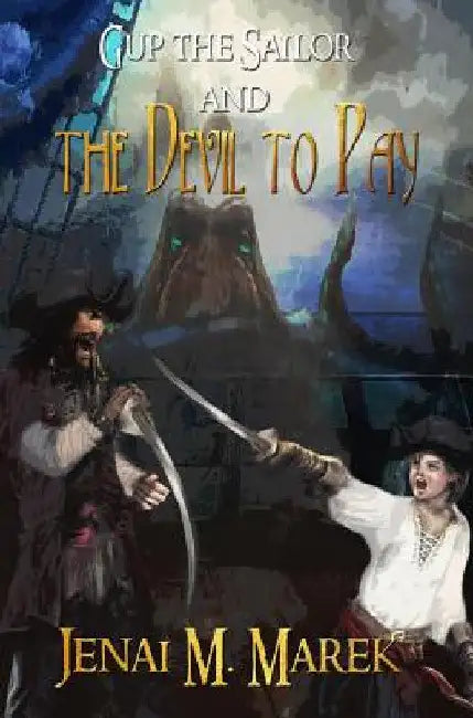 Gup the Sailor and the Devil to Pay by Jenai M. Marek