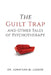 The Guilt Trap and Other Tales of Psychotherapy by Jonathan Lasson