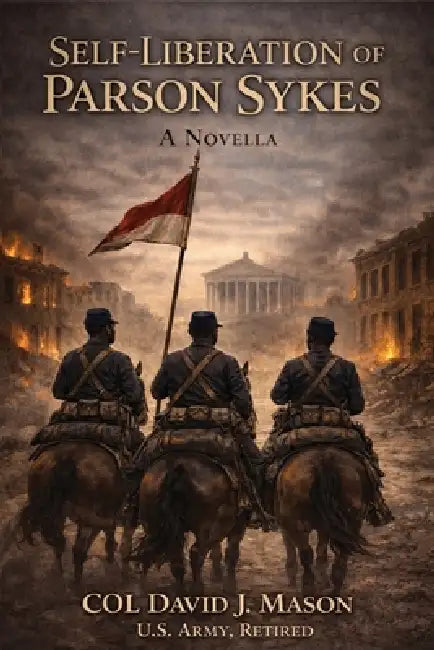 The Self-Liberation of Parson Sykes Novella by David J. Mason
