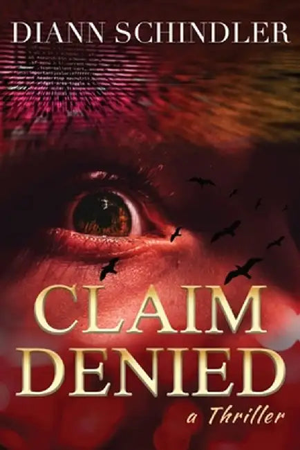 Claim Denied by DiAnn Schindler