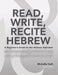 Read, Write, Recite Hebrew: A Beginner's Guide to the Hebrew Alphabet by Michelle Geft
