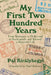 My First Two Hundred Years: From Budapest to Hollywood to Buchenwald and Beyond, a Beautiful Life by Paul Olchvary