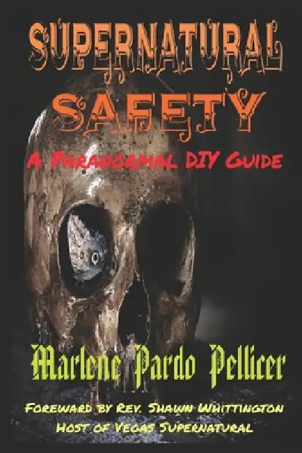 Supernatural Safety: A Paranormal DIY Guide by Shawn Whittington