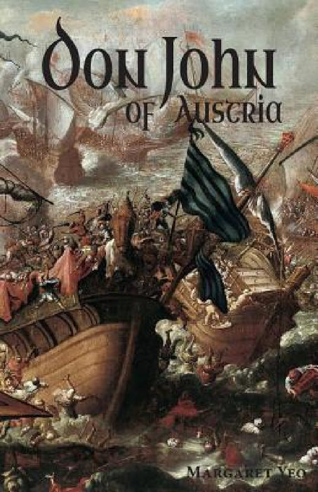 Don John of Austria by Margaret Yeo