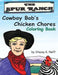 Cowboy Bob's Chicken Chores Coloring Book by Stacey Neff