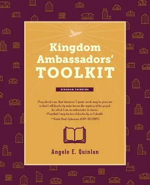 Kingdom Ambassadors' Toolkit by Angelo E. Quinlan