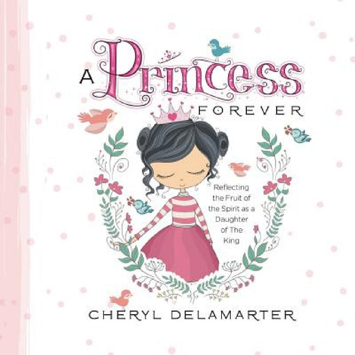 Princess Forever by Cheryl Delamarter