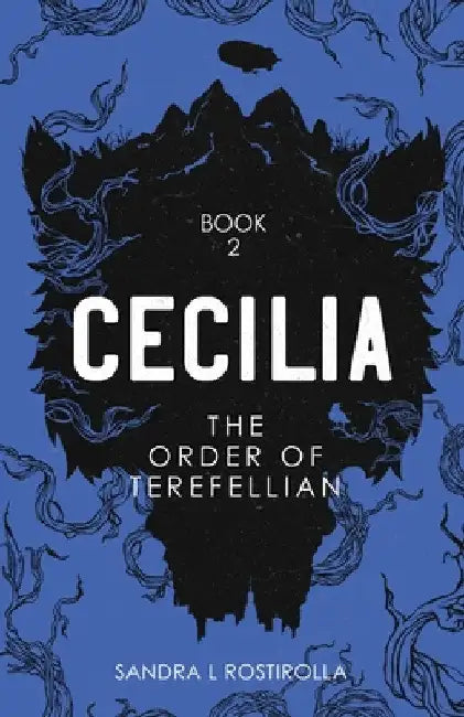 Cecilia: The Order of Terefellian by Sandra L. Rostirolla