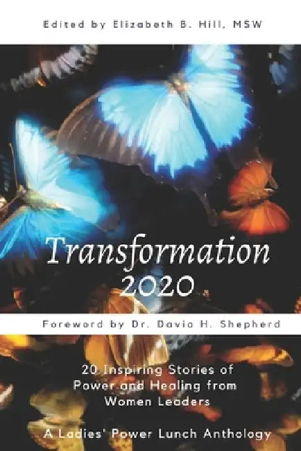 Transformation 2020 by Davia H. Shepherd