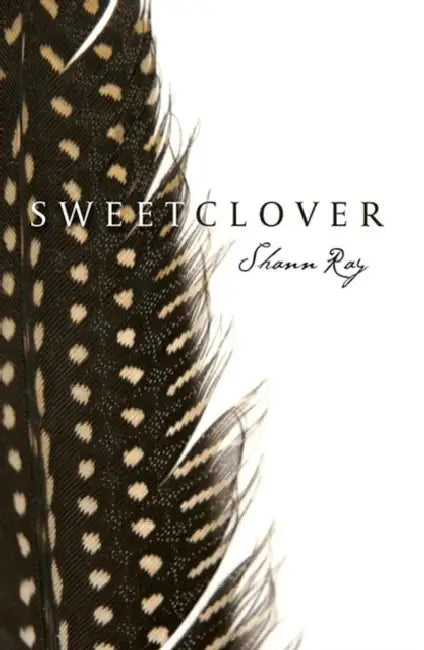 Sweetclover by Shann Ray