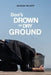 Don't Drown on Dry Ground by Abraham Woodliff