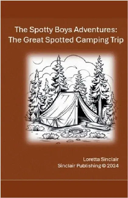 The Great Spotted Camping Trip by Sinclair, Loretta