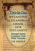Two-In-One Byzantine Alexandrian Greek New Testament by C. W. Steinle