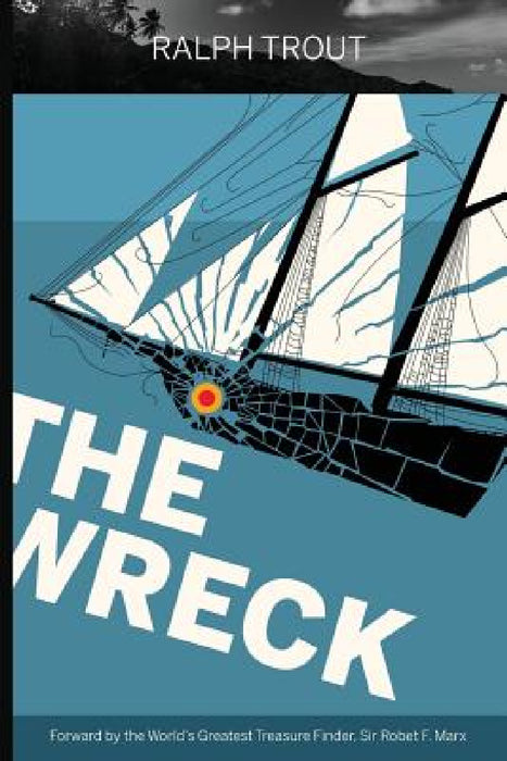 The Wreck by Ralph Trout