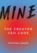 Mine.: The Creator CEO Code by Kristina Liburd