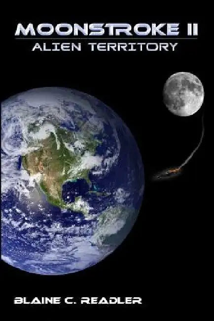 Moonstroke II: Alien Territory by Blaine C. Readler