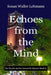 Echoes from the Mind: The Psychic and the Gainesville Student Murders by Susan Waller Lehmann