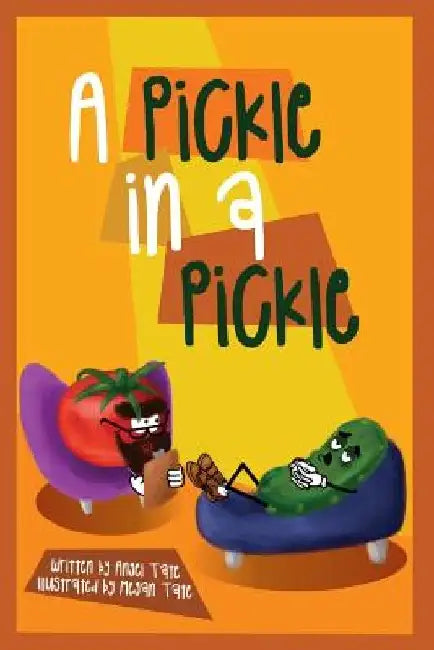 A Pickle In A Pickle by Megan Faith Tate