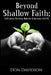 Beyond Shallow Faith: Cultivating Christian Maturity (Ephesians 4:13-15) by Don Davidson