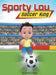 Sporty Lou - Picture Book: Soccer King (multicultural book series for kids 3-to-6-years old) by Quentin Holmes