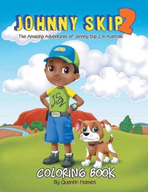 Johnny Skip 2 - Coloring Book: The Amazing Adventures of Johnny Skip 2 in Australia (multicultural book series for kids 3-to-6-years old) by Quentin Holmes