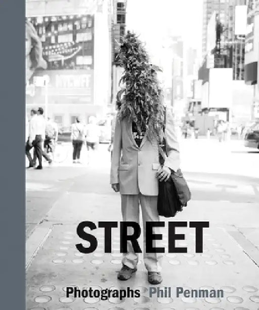Street: Photographs by Phil Penman