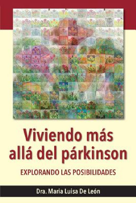 Viviendo más allá del párkinson: explorando las posibilidades by Dra Maria Luisa de León