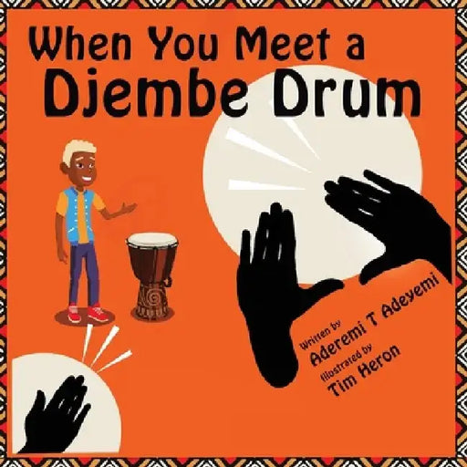 When You Meet a Djembe Drum by Aderemi T. Adeyemi
