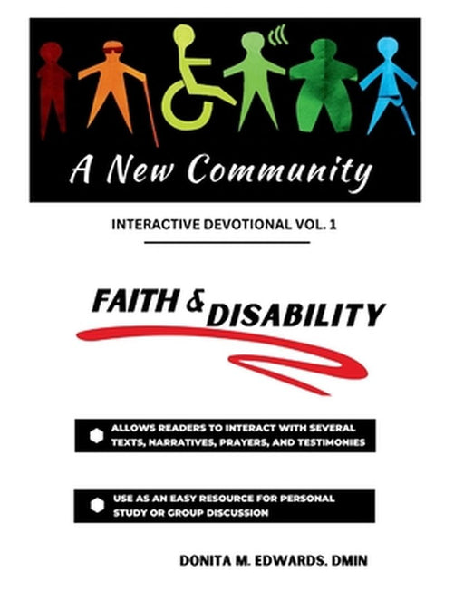 A New Community: Faith & Disability Interactive Devotional Vol. 1 by Donita M. Edwards